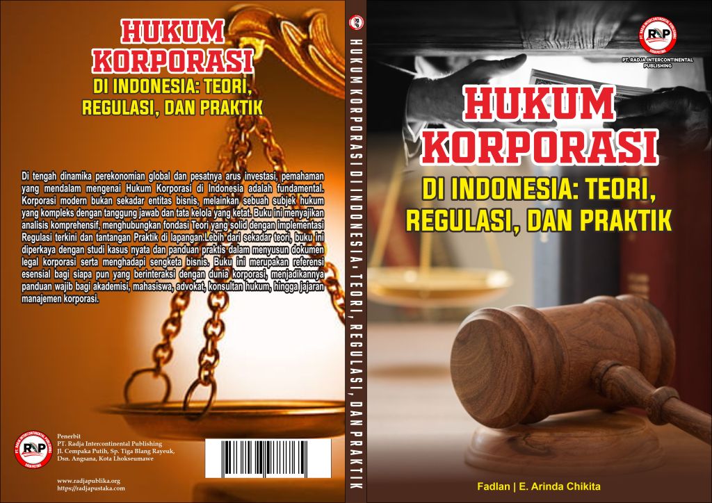 HUKUM KORPORASI DI INDONESIA: TEORI, REGULASI, DAN&nbsp;PRAKTIK