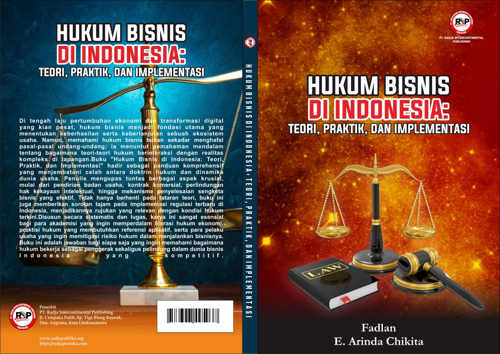 HUKUM BISNIS DI INDONESIA: TEORI, PRAKTIK, DAN&nbsp;IMPLEMENTASI